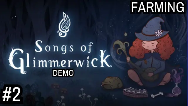 Songs of Glimmerwick Demo Walkthrough & Beginner Guide